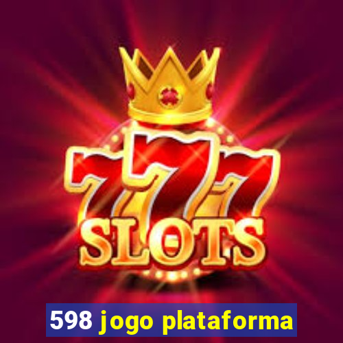 598 jogo plataforma